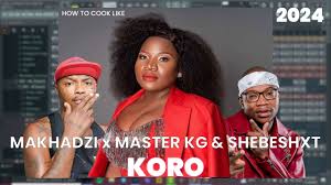 Makhadzi ft Master Kg, Shebeshxt - Koro