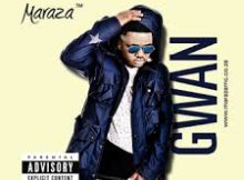 Maraza – Gwan (Remix) ft Sir Trill