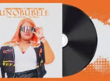 Miss Presh, Gift Da Boy - Unobubele Ft. Ama Grootman, DaMabusa