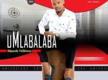 Mlabalaba – Kungehlule Ukugula