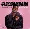 Mthandazo Gatya – SIZOBAMBANA (AFRO-MIX)