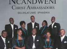 Ncandewni Christ Ambassadors - Dwala lami Song