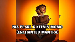 Nia Pearl – Enchanted Mantra Ft. Kelvin Momo, Stixx & Mzizi