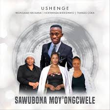 Sawubona Moy’ Ongcwele - uShenge ft. Wongama Nkosana & Thando Coka