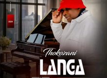 Thokozani Langa – Thokoza Ft Mlabalaba & Gatsheni