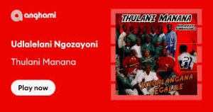 Thulani Manana - Udlalelani Ngozayoni