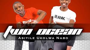 Two Ocean – Asiyile ukolwa nabo