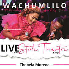 Wachumlilo Family's Spirit of Fire - Thobela Morena (feat. Mapula Monyepao, Kago Molefe) (Live At The State Theatre)