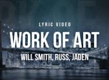 Will Smith - WORK OF ART ft. Jaden