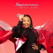 Xolly Mncwango - Nkulunkulu Wemihlola Menzi Wokuhle