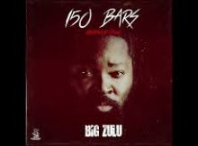 Big Zulu - 150 Bars