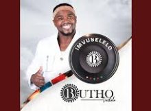 Butho Vuthela - Imvuselelo (New ALBUM Zip 2024)