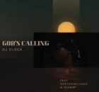 DJ Clock – God’s Calling (feat. Nomtha Welanga & Cuebur)