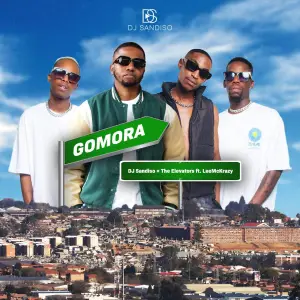 DJ Sandiso & The Elevatorz – Gomora ft. LeeMcKrazy