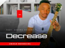 Decrease ft Onezwa Mchunu – Umjolo wokugcina