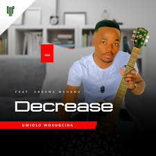 Decrease ft Onezwa Mchunu – Umjolo wokugcina