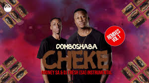 Domboshaba - Cheke (Rodney SA & DJ Fresh (SA) Remix)