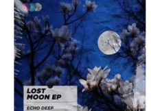 Echo Deep – Lost Moon EP