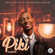 Emoji SA ft Tee Jay, Djy Ross - Piki Ne Fosholo ft. Ntando Yamahlubi