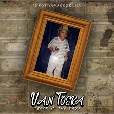 ALBUM: Inkos’yamagcokama – Van Toeka (Back In The Day)