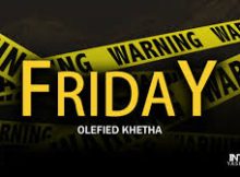 Intabayasedubai – Friday Ft. Olefied Khetha