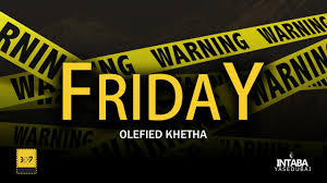 Intabayasedubai – Friday Ft. Olefied Khetha