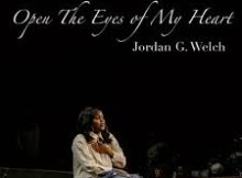 Jordan G. Welch - Open The Eyes of My Heart