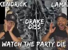 Kendrick Lamar – Watch The Party Die Drake Diss New Song