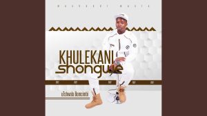 Khulekani Shongwe - Siyadlula Manje