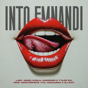 Lady Amar, Khalil Harrison, Tyler ICU – Into Emnandi Ft. Masterpiece YVK, Ceeka RSA & DJ Exit