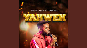 MR. WEALTH – RHYTHM OF YAHWEH