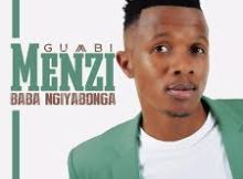 Menzi – Baba Ngiyabonga