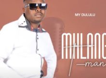 Mhlanga Tman – My Dululu (My Delulu)