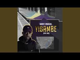 Mr Yibambe – iThuba Lam