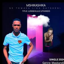 Mshikashika ne Thwasa Likagatsheni - Lungehlule Uthando (feat. IThwasa Likagatsheni & Nkosi Yabantu)