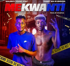 NaleBoy Young King ft Tribby Wa Di Bhozza - Mekwanti