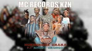 Ngikhumbule Umama - Mc Records KZN 