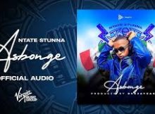 Ntate Stunna – Asbonge ft Letshohla Jr