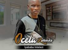 Ocela Zimnike – Iyababa Intelezi Album