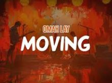 Omah Lay- Moving