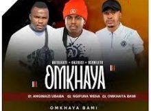 Omkhaya (Matollgate, Umjolisi, Uskweletu) – Omkhaya Bami (Song)