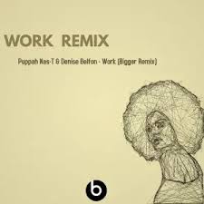 Puppah Nas-T & Denise Belfon – Work (Bigger Remix)