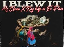 Rawkeysgroup - I blew it (feat. Mr Cheese, Kay ledge & Ex-Pain)