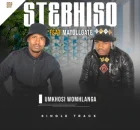 STEBHISO FT MATOLLGATE – UMKHOSI WOMHLANGA