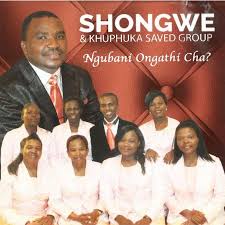 Shongwe & Khuphuka Saved Group – Ngubani Lonjengawe