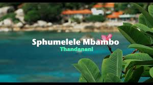 Sphumelele Mbambo – Thandanani