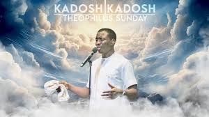 Theophilus Sunday - KADOSH KADOSH || INTERCESSORY WORSHIP