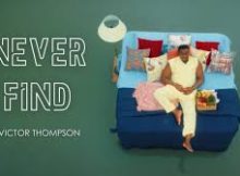 Victor Thompson - Never Find