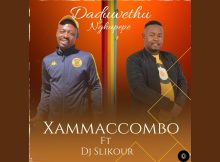 XamaCcombo Wa Mhana Vafana - Daduwethu Nghupepe ft. Dj slikour