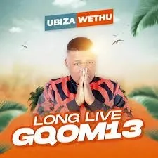 uBizza Wethu - Long Live Gqom mix 13